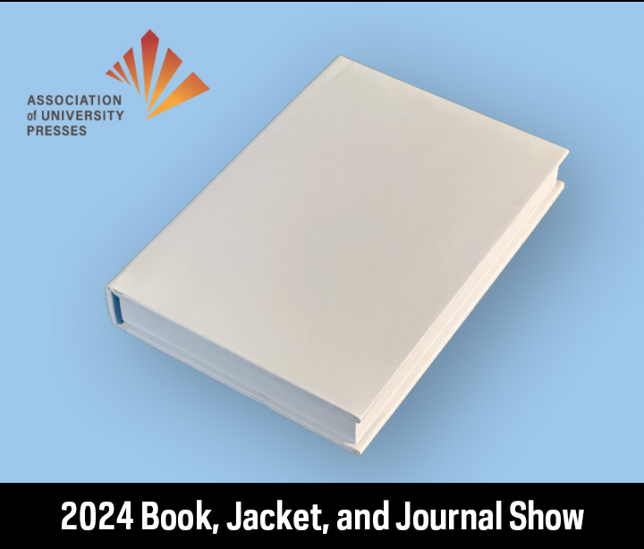2024 AUPresses Book, Jacket, and Journal Show