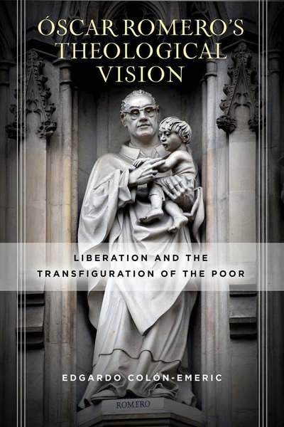 Oscar Romero's Theological Vision
