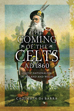 The Coming Of The Celts, AD 1862