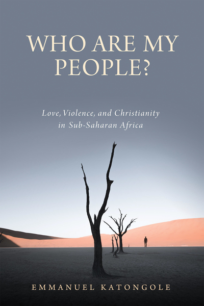 "Who Are My People?" by Emmanuel Katongole