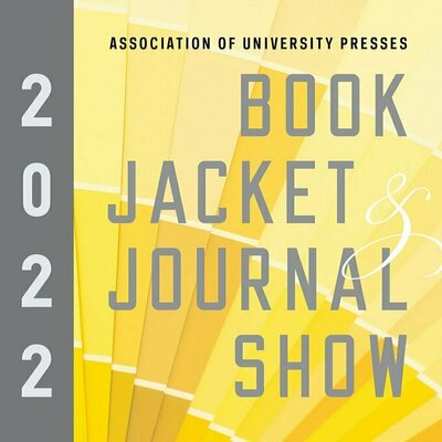 2022 AUPresses Book, Jacket, and Journal Show