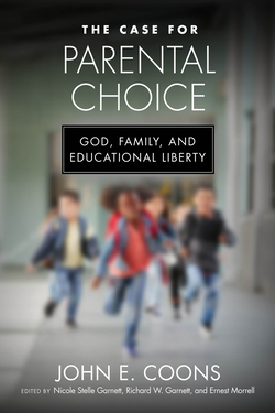 "The Case for Parental Choice: God, Family, and Educational Liberty"