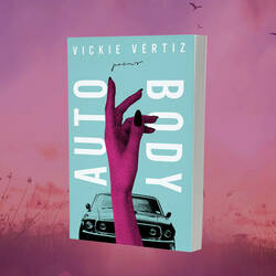Auto/Body
by Vickie Vértiz