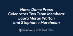 Notre Dame Press Celebrates Two Team Members